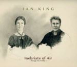Ian King - Inebriate Of Air