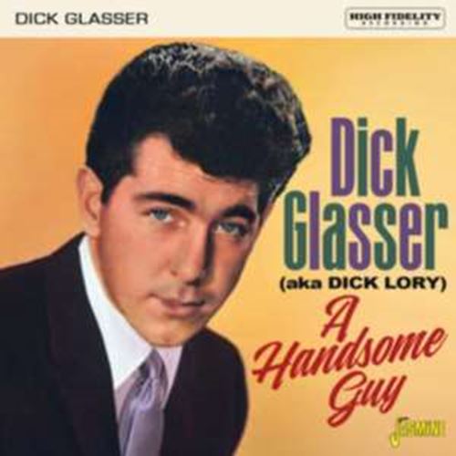 Dick Glasser - A Handsome Guy