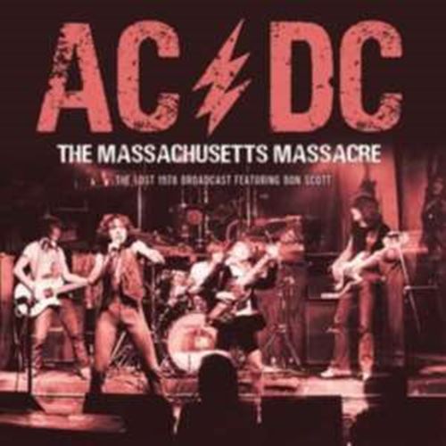 AC/DC - Massachusetts Massacre: Live Record