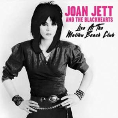 Joan Jett/Blackhearts - Live: Malibu Beach Club