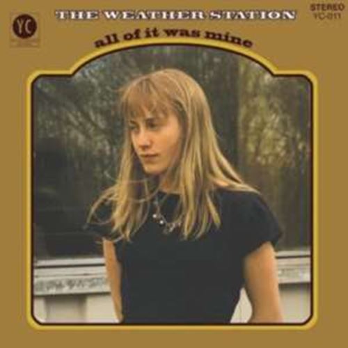 The Weather Station - All Of It Was Mine