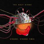 Ugly Kings - Strange Strange Times