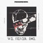 Paradise Now - We Never Die
