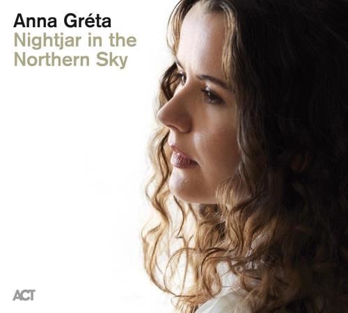 Anna Greta - Nightjar In The Northern Sky