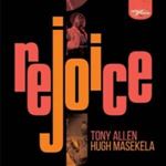 Tony Allen/hugh Masekela - Rejoice