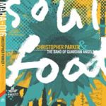 Christopher Parker/the Band - Soul Food