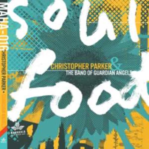Christopher Parker/the Band - Soul Food