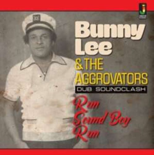 Bunny Lee/the Aggrovators - Run Sound Boy Run