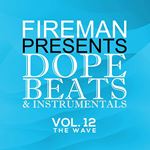 Various - Fireman: Dope Beats & Instrumentals Vol 12