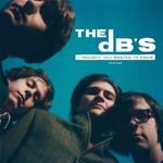 The Dbs - I Thought You Wanted To Know