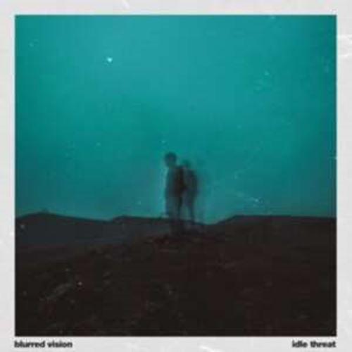 Idle Threat - Blurred Visions