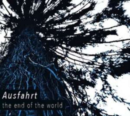 Ausfahrt - The End Of The World