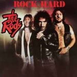The Rods - Rock Hard