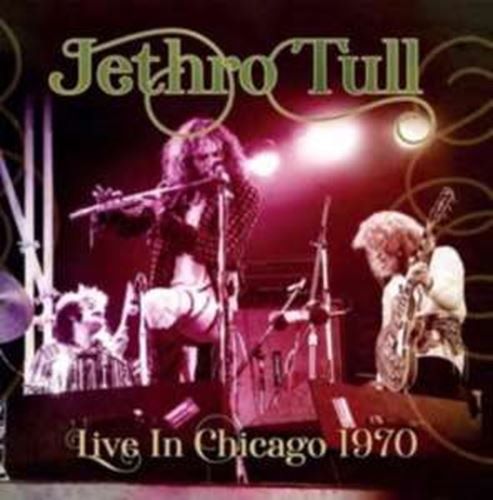 Jethro Tull - Live: Chicago '70