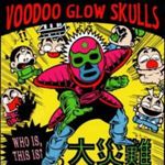 Voodoo Glow Skulls - Who Is, This Is