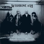 Wishbone Ash - Portsmouth: '80