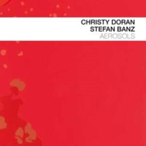 Christy Doran/stefan Banz - Aerosols