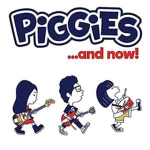 Piggies - And Now!