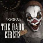 Stoneman - The Dark Circus: '04-'21