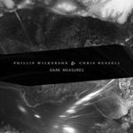 Phillip Wilkerson/chris Russell - Dark Measures
