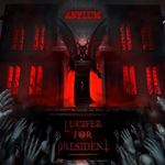 Lucifer For President - Asylum
