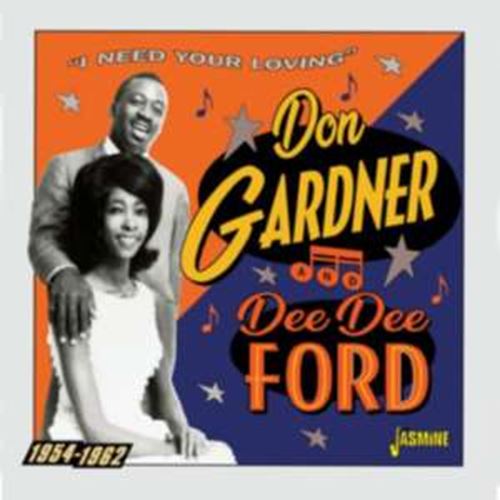 Don Gardner/dee Dee Ford - I Need Your Loving: '54-'62