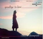Claudia Thompson - Goodbye To Love