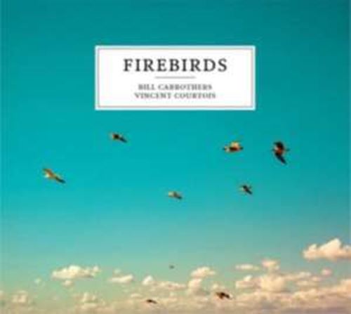 Bill Carrothers/vincent Courtois - Firebirds