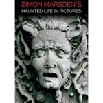 Simon Marsden's Haunted Life In Pic - Various