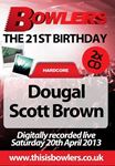 Bowlers: 21st Birthday Classics - Dougal & Scott Brown