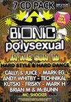 Bionic: Polysexual - Cally & Juice, Mark Eg Andy Whitby, Technikal Kuts