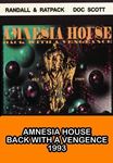 Amnesia House: Back With Vengence - Randall, Ratpack, Doc Scott