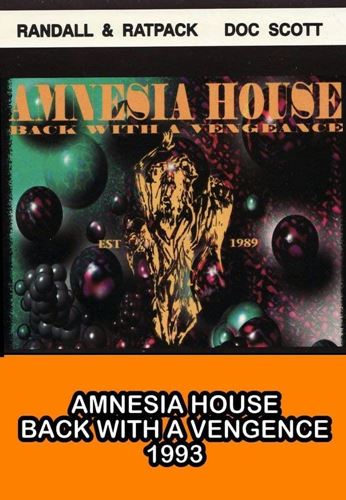 Amnesia House: Back With Vengence - Randall, Ratpack, Doc Scott