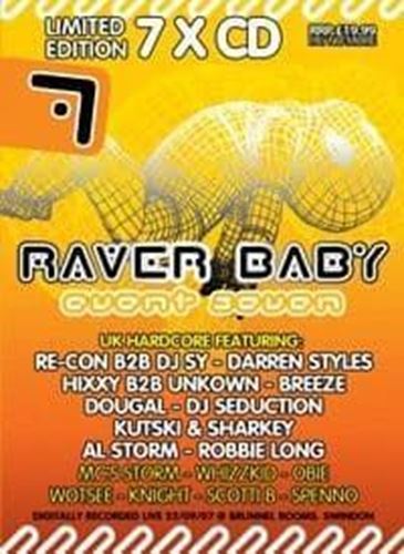 Raver Baby: 7 - Re-con B2b Dj Sy Hixxy B2b Unknown