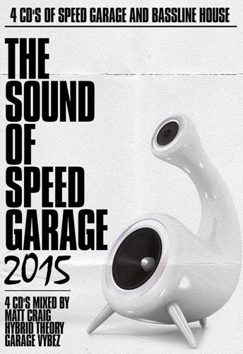 Various - The Sound Of Speed Garage 2015