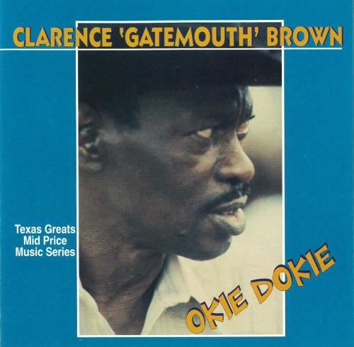 Clarence Gatemouth Brown - Okie Dokie