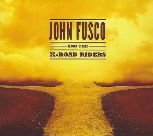 John Fusco/x-road Riders - John Fusco And X-road Riders