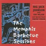 Big Jack Johnson/kim Wilson - Memphis Barbecue Sessions