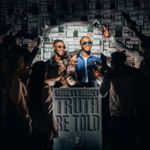 Young T and Bugsey - Truth Be Told
