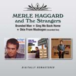 Merle Haggard - Branded/sing Me Back/okie