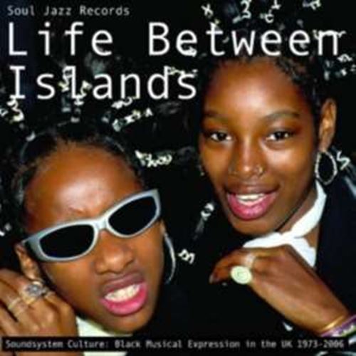 Various - Life Between Islands: Soundsystem C