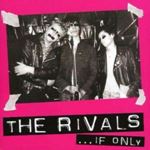 The Rivals - If Only
