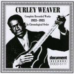 Curley Weaver - Recordings: '33-'35