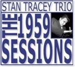 Stan Tracey Trio - The '59 Sessions