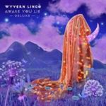 Wyvern Lingo - Awake You Lie: Deluxe
