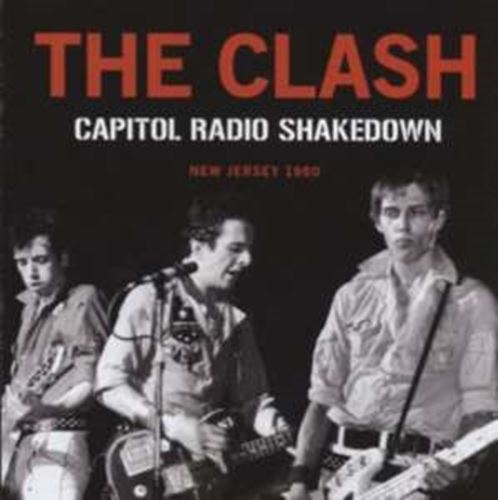 The Clash - Capitol Radio Shakedown