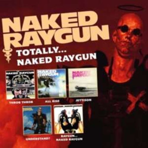 Naked Raygun - Totally Naked Raygun