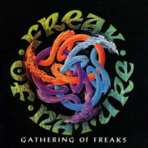 Freak of Nature - Gathering Of Freaks
