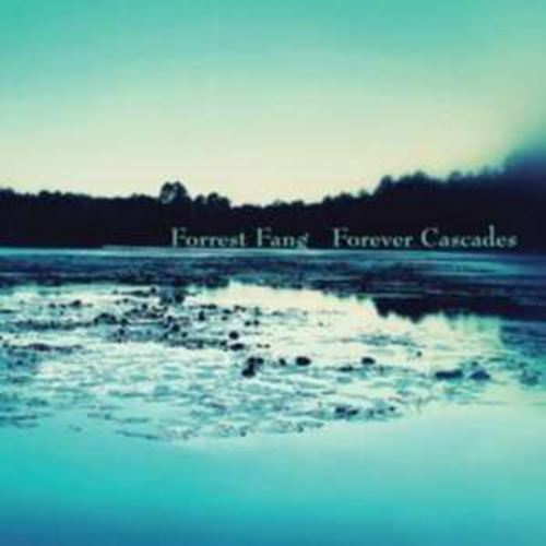 Forrest Fang - Forever Cascades