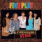 Five Play - Live: The Firehouse Stage